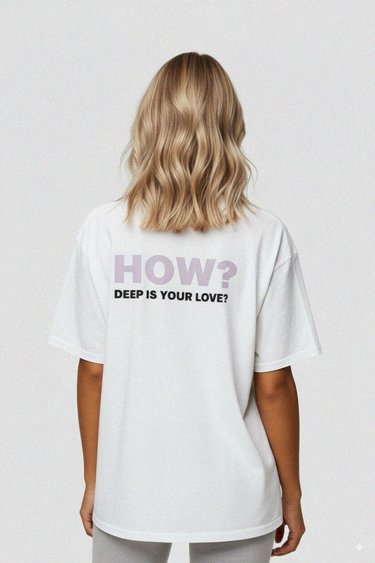 HOW DEEP IS YOUR LOVE