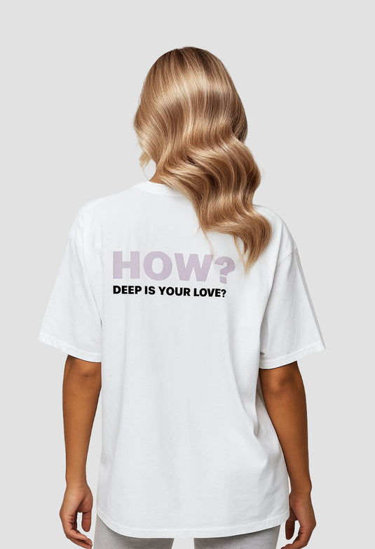 HOW DEEP IS YOUR LOVE